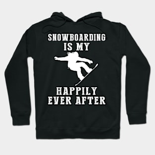 Shredding Snow - Snowboarding Is My Happily Ever After Tee, Tshirt, Hoodie Hoodie